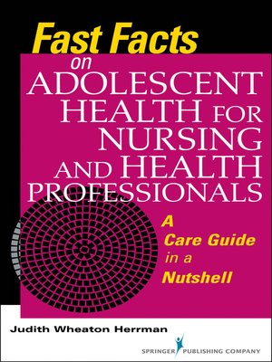 cover image of Fast Facts on Adolescent Health for Nursing and Health Professionals